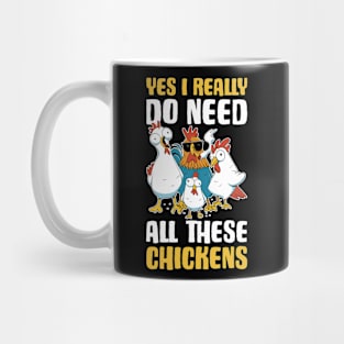 I Need All These Chickens Funny Chicken Gift Mug